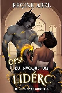 Livro Ops! Eu Invoquei Um Liderc: Bruxas Amam Monstros