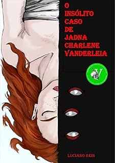 Livro O Insólito Caso de Jadna Charlene Vanderleia