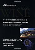 Image de A Companion to California Wine: An Encyclopedia of Wine and Winemaking from the Mission Period to the Present