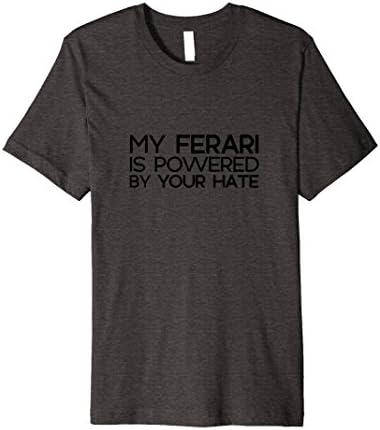 Mens My Ferari Is Powered By Your Hate T-Shirt 3XL Dark Heather