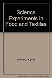 Image de Science Experiments in Food and Textiles