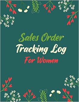 Amazon Com Sales Order Tracking Log For Women Simple Daily Log Book For Small Business Customer Order Tracker Large 8 5x 11 Inches And Awesome Floral Frame 1 Pages Books My Rainbow Books