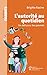L'autorité au quotidien: Un défi pour les parents (French Edition) by 