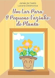 Livro Um Lar para O Pqueno Vazinho de Planta