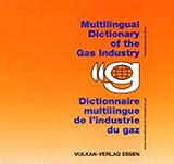 Image de Multilingual Dictionary of the Gas Industry