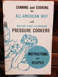 Canning and Cooking the All-American Way with Deluxe Cast Aluminum Pressure Cookers (Instructions an by WISCONSIN ALUMINUM FOUNDRY CO (Paperback)
