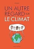 Un autre regard sur le climat by 