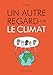 Un autre regard sur le climat by 