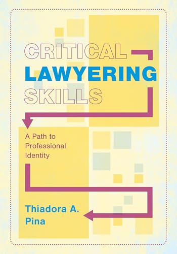 Critical Lawyering Skills: A Path to Professional Identity