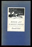 Front cover for the book Here at Eagle Pond by Donald Hall