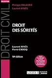 DROIT DES SÛRETÉS - 10ÈME ÉDITION: À JOUR DE LA RÉFORME DU DROIT DES OBLIGATIONS ET DE LA REFONTE DU CODE DE LA CON (DROIT CIVIL) by 
