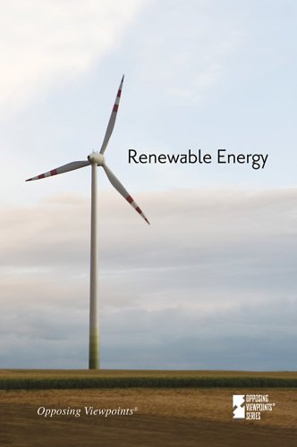 Renewable Energy (Opposing Viewpoints)