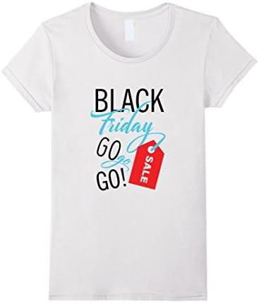 Womens Black Friday Go Shopping Sale Funny Gift T-Shirt XL White