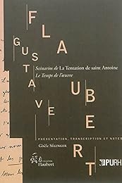 Scénarios de "La tentation de saint Antoine", le temps de l'oeuvre