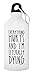 Funny Gym Water Bottle - Everything Hurts and I'm Literally Dying - Pre Workout Gift - Aluminum With Cap & Sport Top - White