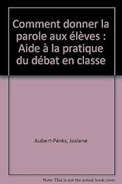 Comment donner la parole aux élèves ?