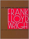 An American Architecture, Frank Lloyd Wright by 