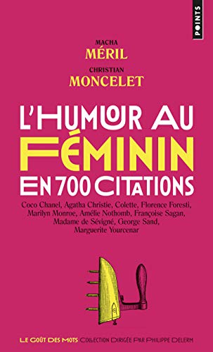 L'humour au féminin en 700 citations by Macha Méril, Christian Moncelet