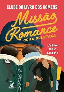 Livro Missão Romance: Cena deletada (Clube do livro dos homens 5)