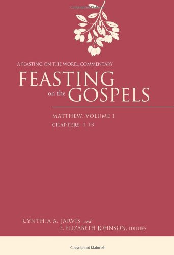 Feasting on the Gospels--Matthew, Volume 1: A Feasting on the Word Commentary