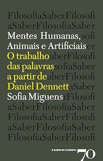 Livro Mentes Humanas, Animais e Artificiais - O Trabalho das Palavras a Partir de Daniel Dennett