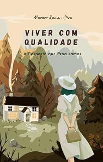 Livro VIVER COM QUALIDADE: A RESPOSTA QUE PROCURAMOS (Vendas e Vida Financeira Livro 2)