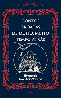 Livro Contos Croatas de Muito, Muito Tempo Atrás