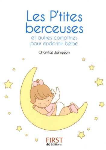 Les  p'tites berceuses et autres comptines pour endormir bébé