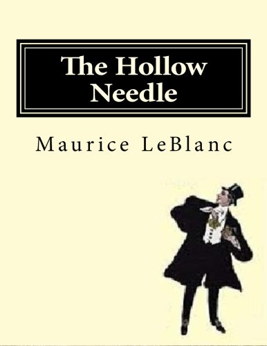 The Hollow Needle: The Further Adventures of Arsene Lupin