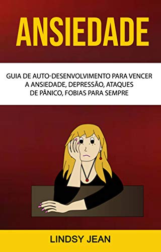 Ansiedade: Guia De Auto-desenvolvimento Para Vencer A Ansiedade ...