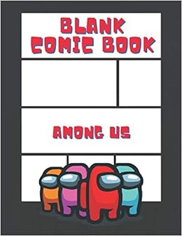 Blank Comic Book Among Us Draw Your Own Comic Story Perfect Gift For Gamers 4kids Timmy Amazon Com Books