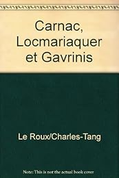 Carnac, Locmariaquer et Gavrinis