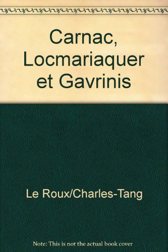Carnac, Locmariaquer et Gavrinis