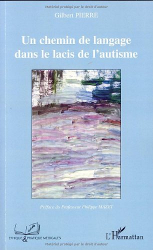 Un  chemin de langage dans le lacis de l'autisme