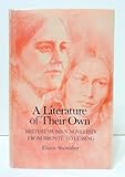 A Literature of Their Own: British Women Novelists from Bronte to Lessing by 