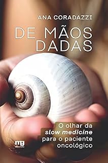 Livro De mãos dadas: O olhar da slow medicine para o paciente oncológico