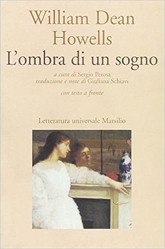 Amazon It L Ombra Di Un Sogno Testo Inglese A Fronte Howells William Dean Perosa S Schiavi G Libri