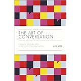 The Art of Conversation: Change Your Life with Confident Communication