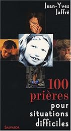 100 prières pour situations difficiles