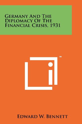 Germany and the Diplomacy of the Financial Crisis, 1931