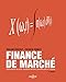 Finance de marché: Instruments de base, produits dérivés, portefeuilles et risques - 4ème éd. (Dalloz Gestion) (French Edition) by 