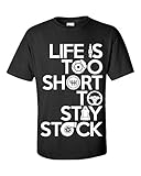 Life Is Too Short To Stay Stock T-Shirt