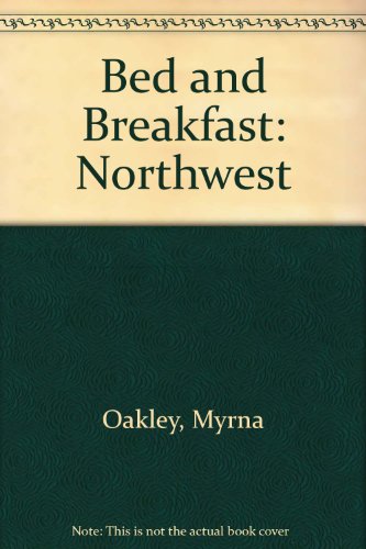 Bed & Breakfast Northwest (Chinook editions)