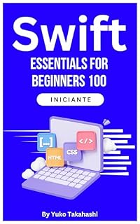 Livro 100 Conhecimentos Essenciais para Iniciantes em Swift