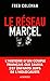Le réseau Marcel : Comment un homme et une femme sauvèrent 527 enfants de l'holocauste by 