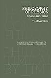 Philosophy of Physics: Space and Time (Princeton Foundations of Contemporary Philosophy)