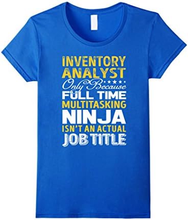 Womens Inventory Analyst Is Not An Actual Job Title TShirt Large Royal Blue