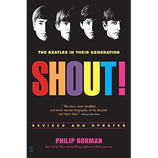 Shout!: The Beatles in Their Generation - Les Beatles, Paul McCartney, John Lennon, RIngo Starr, George Harrison