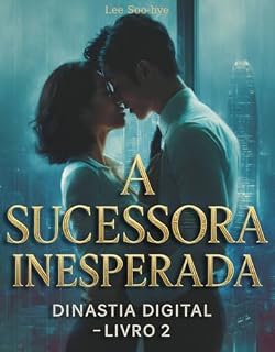 Livro A Sucessora Inesperada : O preço do poder em um mundo de segredos: Romance Coreano - K-drama