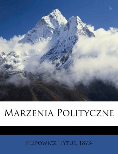 Marzenia polityczne (Polish Edition)